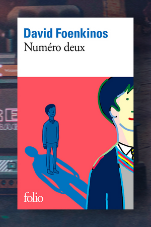 Numéro Deux de David Fœnkinos